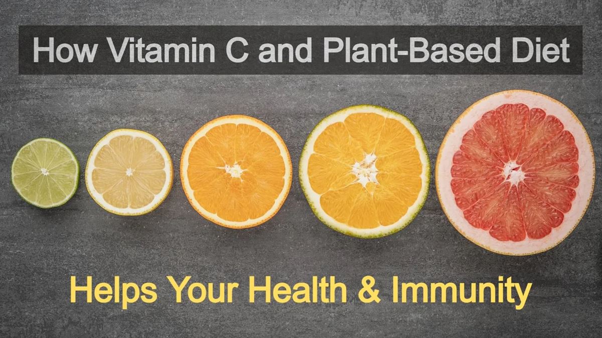 How Vitamin C and Plant Based Diet Helps Health Immunity